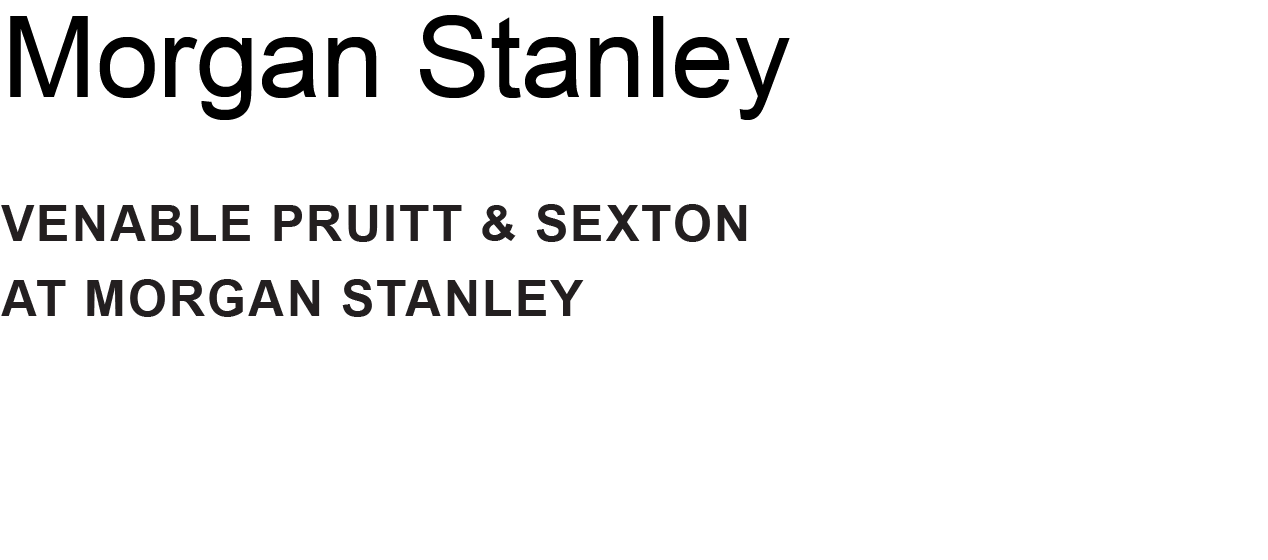 Morgan Stanley Venable Pruitt & Sexton
